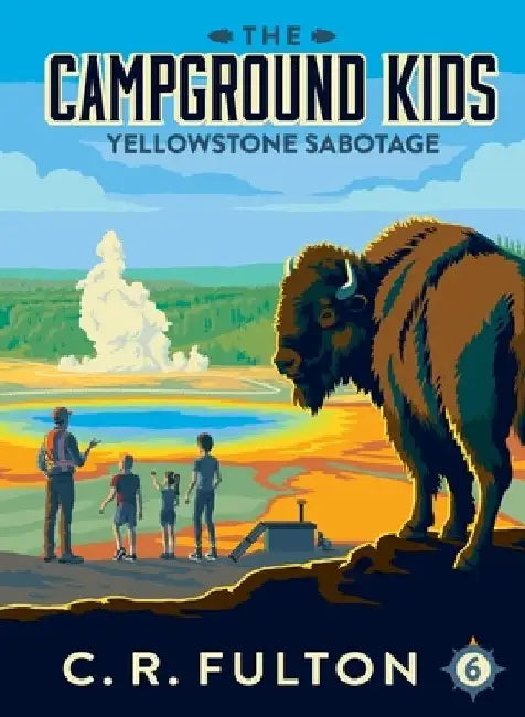 Yellowstone Sabotage by C. R. Fulton