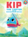 Kip the 'Copter and the Rushing River Rescue by Sarah Jibrin