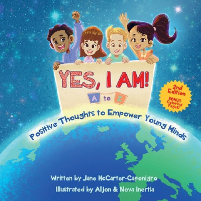 Yes, I Am!: A to Z Positive Thoughts to Empower Young Minds by Jane McCarter-Caponigro