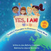 Yes, I Am!: A to Z Positive Thoughts to Empower Young Minds by Jane McCarter-Caponigro