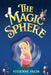 The Magic Sphere by Vivienne Palin