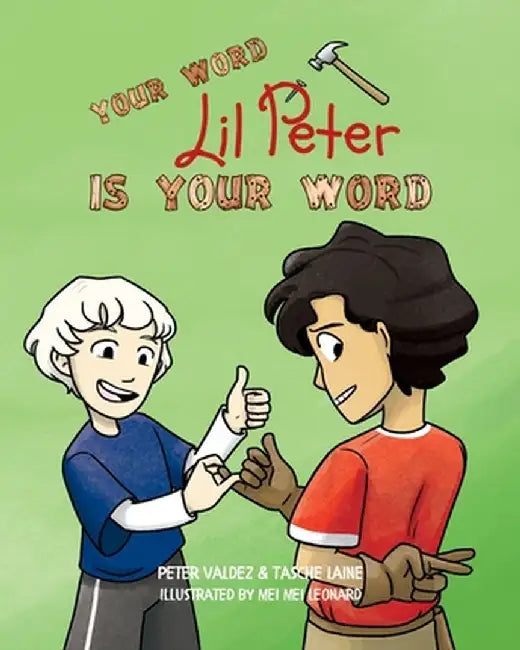 Your Word, Lil Peter, Is Your Word by Tasche Laine