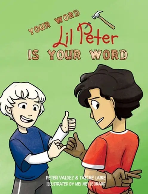 Your Word, Lil Peter, Is Your Word by Tasche Laine