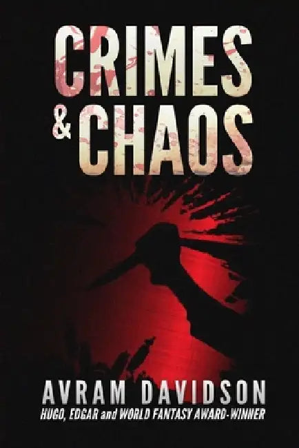 Crimes & Chaos by Or All the Seas with Oysters Pub LLC