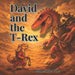 David and the T-Rex by Makenzie Rae