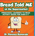 Bread Told Me at the Supermarket: Reading Aloud to Children to Teach Kids How to Reading and Develop language Skills Ages 3-8 by Florence Ramorobi