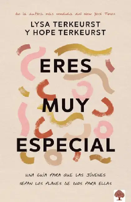 Mujer Eres Muy Especial: Una Guía Para Que Las Jóvenes Sepan Los Planes de Dios Para Ellas / What Happens When Young Women Say Yes to God by Lysa TerKeurst
