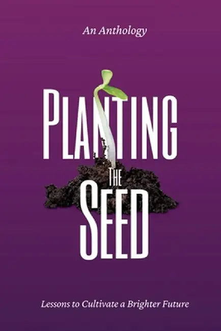 Planting the Seed by Sierra Melcher
