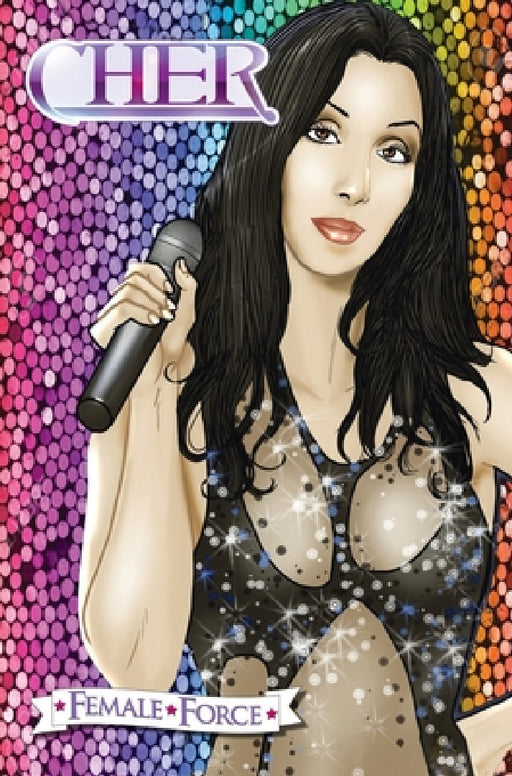 Female Force: Cher by Zach Bassett, Joe Phillips, Marc Shapiro