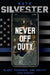 Never Off Duty by Nate Silvester
