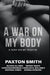 A War on My Body: A War on My Rights by Di Angelo Publications