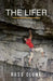 The Lifer: Escapades in the Gunks and Beyond by Russ Clune Clune