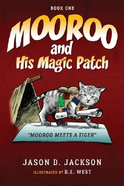 Mooroo and His Magic Patch by Jason D. Jackson, D. E. West