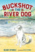 Buckshot the River Dog by Blair Spindle