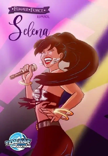 Female Force: Selena EN ESPAÑOL by Michael Frizell