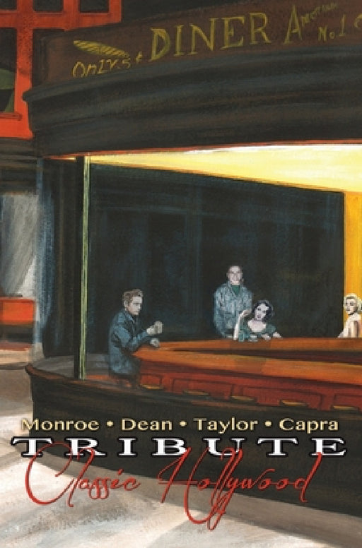 Tribute: Classic Hollywood: Elizabeth Taylor, Marilyn Monroe, James Dean and Frank Capra by Cw Cooke, Dina Gachman, Davis Cabrera