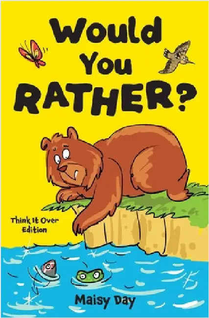 Would You Rather? Think It Over Edition: 200 Brain-Teasing Questions to Make You Think, Laugh, and Groan by Day, Maisy
