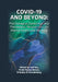 COVID-19 and Beyond: Psychological, Existential, and Therapeutic Perspectives on Mental Health and Meaning by Joel Vos, Pninit Russo-Netzer, Stefan Schulenberg