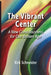 The Vibrant Center: A New Consciousness for Our Broken Age by Kirk Schneider