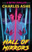 Hall of Mirrors by Charles Ashe