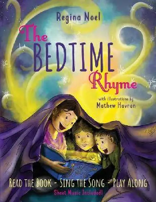 The Bedtime Rhyme by Regina Noel, Mathew Havran, Raven Eckman