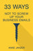 33 Ways Not to Screw Up Your Business Emails by Anne Janzer