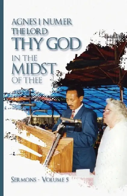 Agnes I. Numer - The Lord Thy God in The Midst of Thee by Agnes I. Numer