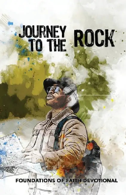 Journey to the Rock: Foundations of Faith - Devotional by All Nations International
