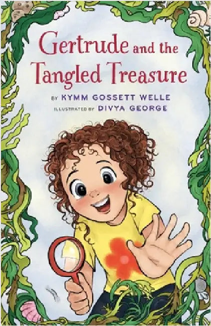 Gertrude and the Tangled Treasure by Welle, Kymm Gossett