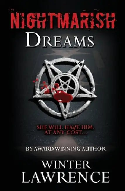 Nightmarish Dreams by Winter Lawrence