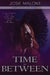 Time In Between by Josie Malone