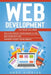Web development: This book includes: Web development for Beginners in HTML + Web design with CSS + Javascript basics for Beginners by Andy Vickler