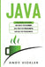Java: This book includes: Java Basics for Beginners + Java Front End Programming + Java Back End Programming by Andy Vickler