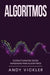 Algoritmos: Estructuras de datos avanzadas para algoritmos by Andy Vickler
