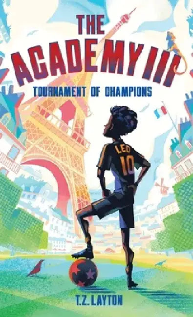 The Academy III: Tournament of Champions by T. Z. Layton
