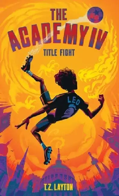 The Academy IV: Title Fight by T. Z. Layton