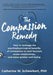 The Compassion Remedy by Catherine W. Schweikert
