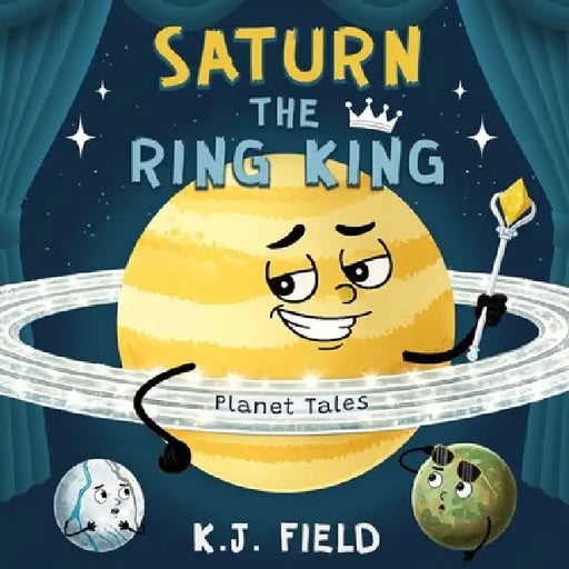 Saturn the Ring King by K. J. Field
