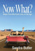 Now What? Notes From the Front Lines of Old Age by Sandra Butler