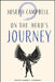 On the Hero's Journey by Campbell, Joseph