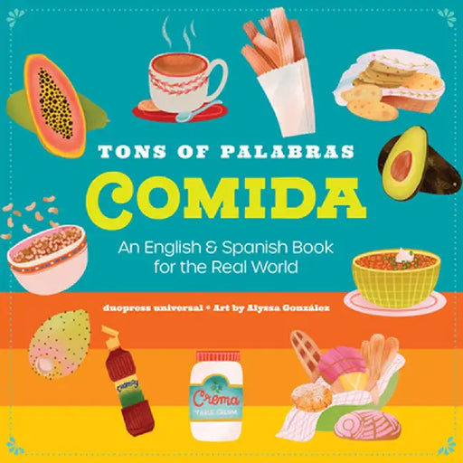 Tons of Palabras: Comida. an English/Spanish Book for the Real World by Duopress Labs