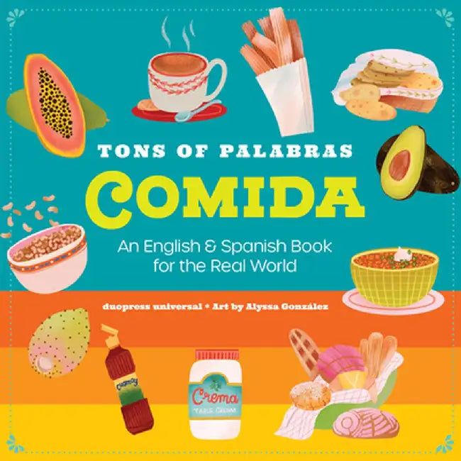 Tons of Palabras: Comida. an English/Spanish Book for the Real World by Duopress Labs