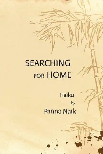 Searching for Home: Haiku by Panna Naik