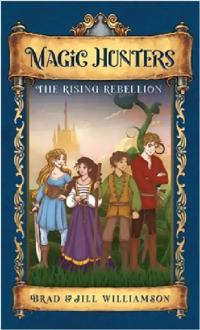 Magic Hunters: The Rising Rebellion by Williamson, Jill