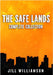 The Safe Lands Complete Collection: Contains Captives, Outcasts, and Rebels by Williamson, Jill