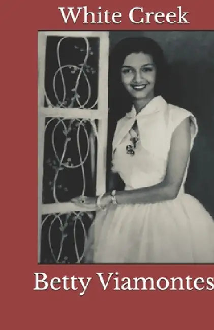 The Girl from White Creek by Betty Viamontes