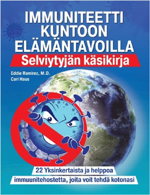 Immuniteetti Kuntoon Elämäntavoilla: Selviytyjän käsikirja by Eddie Ramirez, Cari Haus