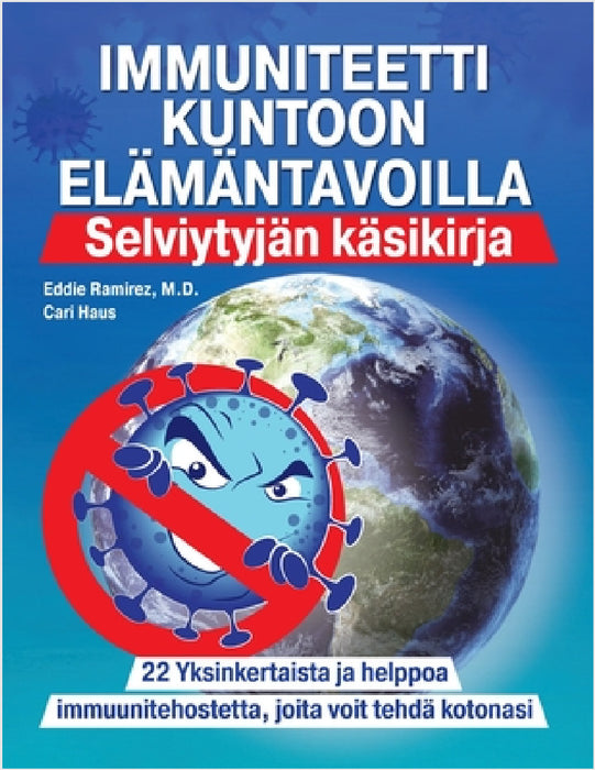 Immuniteetti Kuntoon Elämäntavoilla: Selviytyjän käsikirja by Eddie Ramirez, Cari Haus