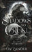 Shadows so Cruel: A Dark Fantasy Romance by LIV Zander