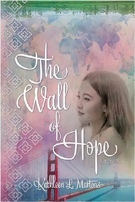 The Wall of Hope by Martens, Kathleen L.